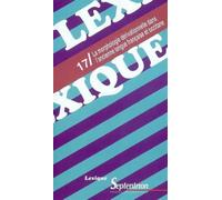 Lexique 17/ La morphologie dérivationelle dans l''ancienne langue française et occitane Actes de la Table ronde organisée le 24 mai 2002 à l''Université Marc Bloch de Strasbourg par le centre de Lingu