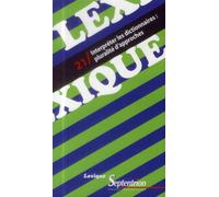 Lexique 21 / Interpréter les dictionnaires : pluralité d''approches - PU Septentrion - Presses Universitaires Du Septen-Trion - broché - Essai