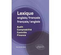 Lexique anglais/français-français/anglais. Audit - comptabilité - contrôle - finance - der Van - Ellipses - broché - Méthode de langue