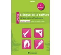 Lexique bilingue de la coiffure: Bilingual Lexicon of Hairdressing
