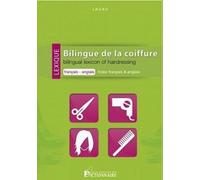 Lexique bilingue de la coiffure. Français-anglais Index anglais-français de Collectif (2011) Broché