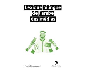 Lexique bilingue de l'arabe des médias