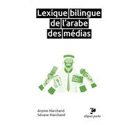 Lexique bilingue de l'arabe des médias - Arpine Marchand - Ellipses - Poche - Méthode de langue