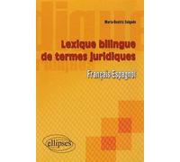 Lexique bilingue de termes juridiques (français-espagnol) - Maria Beatriz Salgado - Ellipses - broché - Etude