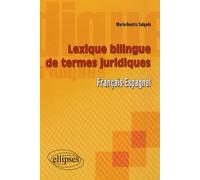 Lexique Bilingue Des Termes Juridiques Français-Espagnol