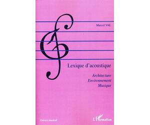 Lexique d'acoustique Architecture, environnement, musique - Marcel Val - L'harmattan - broché - Etude