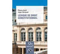 Lexique de droit constitutionnel - Pierre Avril - Que Sais-Je - broché - Etude