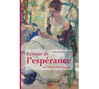 Lexique de l' esperance: L'art de vivre chrétien