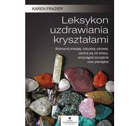 Lexique de la guérison par les cristaux - Karen Frazier (Literatur, Gesundheit auf Polnisch)