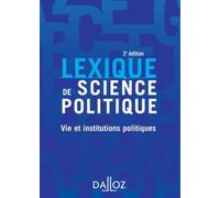 Lexique de science politique: Vie et institutions politiques