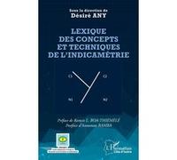 Lexique des concepts et techniques de l’indicamétrie Désiré Any (Collection dirigée par), Ramsès L. Boa Thiémélé (Préface), Assouman Bamba (Postface)