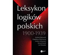Lexique des logiciens polonais 1900-1939 - Andrzej Dąbrowski, Magdalena Hoły-Łuczaj, Andrew Schumann, Konrad Szocik, Jan Woleński (Literatur und Philosophie auf Polnisch)