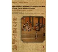 Lexique Des Musiques D'asie Orientale (Chine, Corée, Japon, Vietnam)