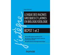 Lexique des racines grecques et latines en biologie/géologie - BCPST 1 et 2: BCPST 1 et 2