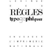 Lexique des règles typographiques Collectif (Auteur)