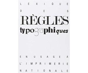 Lexique des règles typographiques en usage à l'Imprimerie Nationale de Collectif (2002) Broché