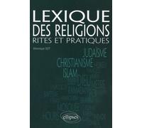 Lexique des religions. Rites et pratiques