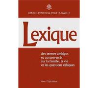 Lexique - des termes ambigus et controversés Sur la famille, la vie et les questions éthiques - Conseil Pontifical - Tequi - broché - Dictionnaire et encyclopédie