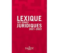 Lexique des termes juridiques 2021-2022 - 29e ed.