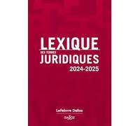 Lexique des termes juridiques 2024-2025. 32e éd.