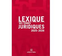 Lexique des termes juridiques 2025-2026. 33e éd.