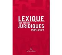 Lexique des termes juridiques 2026-2027 Serge Guinchard (Auteur), Thierry Debard (Auteur)