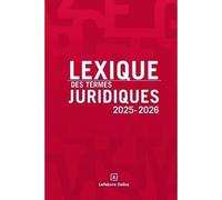 Lexique des termes juridiques. Edition 2025-2026