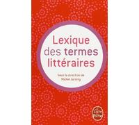 Lexique des termes littéraires de Jarrety. Michel (2000) Poche