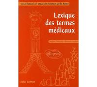 Lexique Des Termes Médicaux Anglais-Français/Français-Anglais - Guide Lexical À L'usage Des Sciences De La Santé