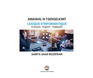 Lexique d'Informatique Français - English - Taqbaylit: AMAWAL N TSENSELKIMT