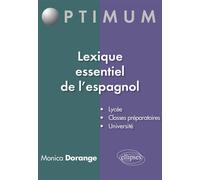 Lexique essentiel de l'espagnol - Monica Dorange - Ellipses - broché - Dictionnaire et encyclopédie