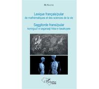 Lexique français / pular de mathématiques et des sciences de la vie Saggitorde fransi / pular konngudi e sagaraaji hiisa e tasakuyee - Mo Kuletee - L'harmattan - broché - Méthode de langue