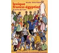 Lexique Franco-Égyptien - Le Parler Du Caire