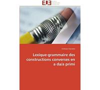 Lexique-Grammaire Des Constructions Converses En A Da/A Primi