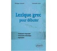 Lexique grec pour débuter - Philippe Guisard - Ellipses - broché - Dictionnaire et encyclopédie