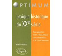 Lexique historique du XXè siècle - Michel Feuillebois - Ellipses - broché - Scolaire / Universitaire