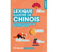 Lexique illustré de chinois: 50 fiches pour enrichir son vocabulaire