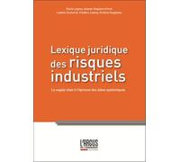 Lexique juridique des risques industriels: La supply chain à l'épreuve des aléas systémiques
