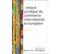 Lexique juridique du commerce international et européen David Leys (Auteur)