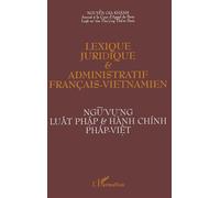 Lexique juridique et administratif français-vietnamien - Nguyên Gia Khánh - L'harmattan - broché - Livre