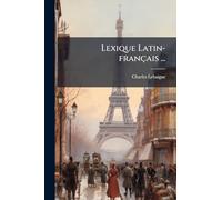 Lexique Latin-français ...