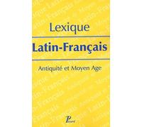 Lexique latin-français: Antiquité et Moyen Age.