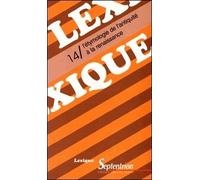 Lexique N° 14 - L'étymologie De L'antiquité À La Renaissance