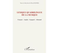 Lexique quadrilingue de la musique – Français-Anglais-Espagnol-Allemand – L'Harmattan