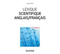 Lexique scientifique anglais/français - 5e éd. - 25 000 entrées Edition bilingue français-anglais - Jacques Bert - Dunod - broché - Méthode de langue