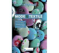 Lexique trilingue de la mode & du textile / Lexicon Fashion & Textile / Lessico moda e tessili