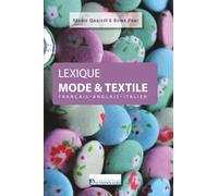 Lexique trilingue de la mode & du textile / Lexicon Fashion & Textile / Lessico moda e tessili