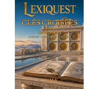 Lexiquest Clés croisées: Les six portes transforme les mots croisés en véritables aventures à énigmes