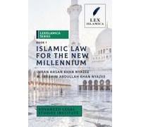 Lexislamica Series - Book 1 - Islamic Law For The New Millennium