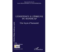 L'existence à l'épreuve du handicap Une leçon d'humanité - Louis-Michel Renier - L'harmattan - broché - Etude